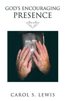 GOD'S ENCOURAGING PRESENCE By LEWIS, CAROL S. 9781498451086