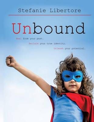 Unbound By Libertore, Stefanie 9781498464376 (Paperback)