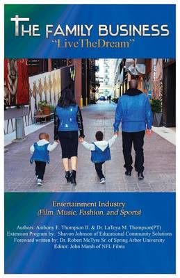 The Family Business Live The Dream By Anthony E Thompson II