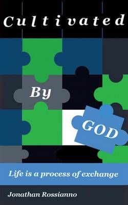 Cultivated By God By Jonathan Rossianno 9781498494489 (Paperback)