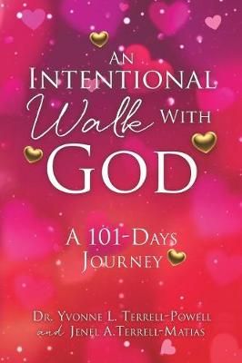 Intentional Walk with God By A Terrell-Matias 9781498499552