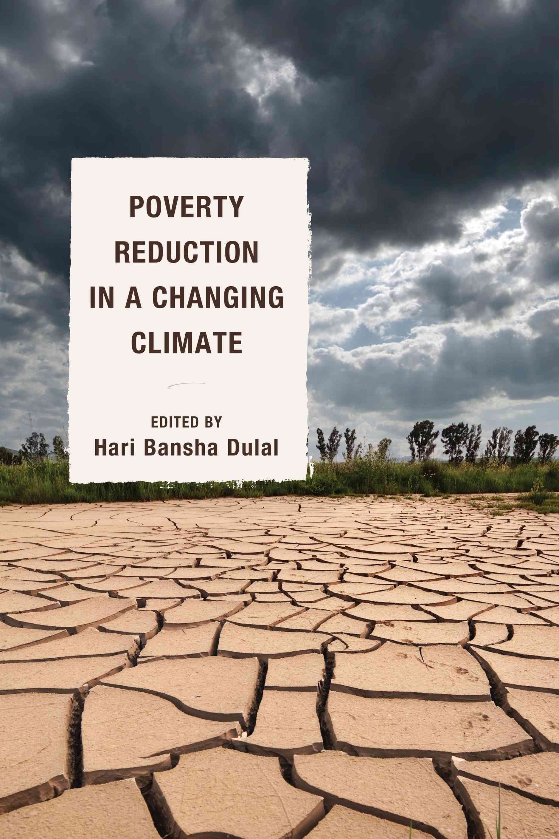 Poverty Reduction in a Changing Climate By Hari Bansha Dulal