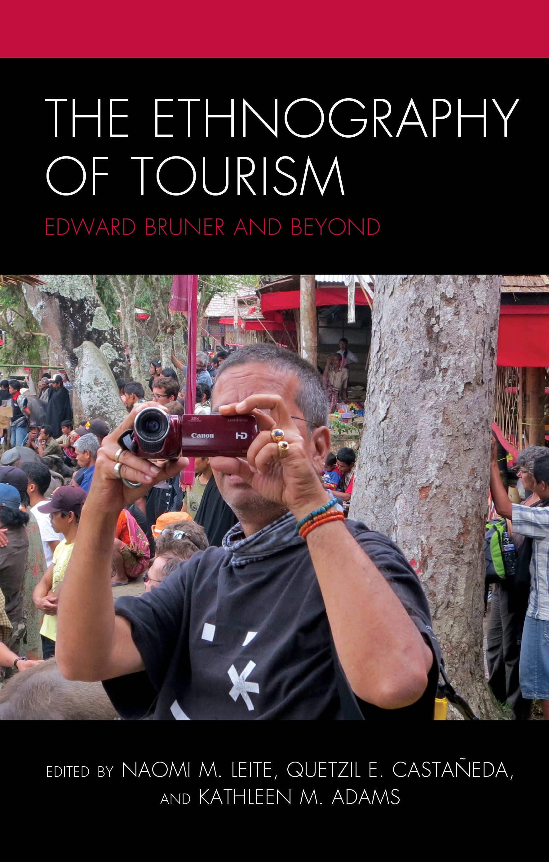 The Ethnography of Tourism By Naomi M. Leite 9781498516334 (Hardback)