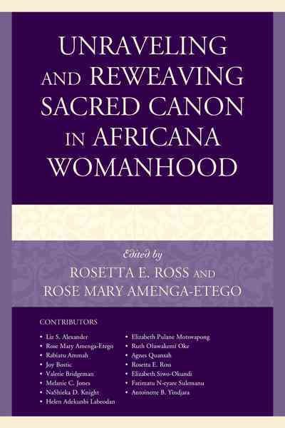 Unraveling and Reweaving Sacred Canon in Africana Womanhood (Hardback)