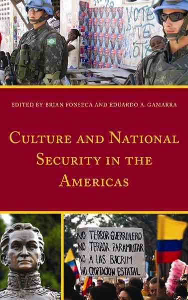 Culture and National Security in the Americas By Brian Fonseca