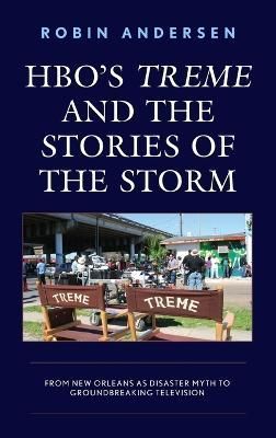 HBO's Treme and the Stories of the Storm By Robin Andersen (Hardback)
