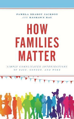 How Families Matter By Pamela Braboy Jackson 9781498522564 (Hardback)