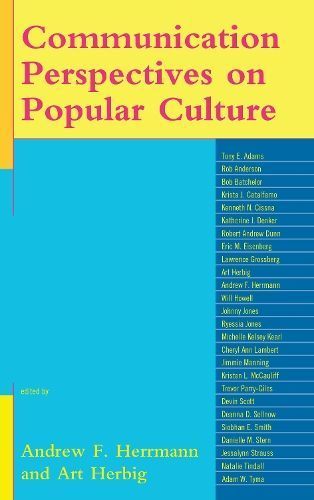 Communication Perspectives on Popular Culture By Andrew F. Herrmann