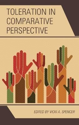 Toleration in Comparative Perspective By Vicki A. Spencer (Hardback)