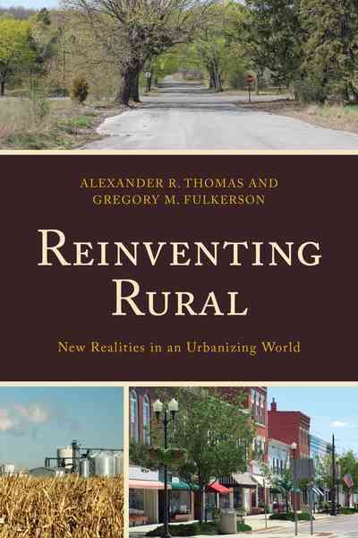 Reinventing Rural By Alexander R. Thomas 9781498534093 (Hardback)