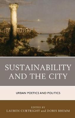 Sustainability and the City By Lauren Curtright 9781498536592