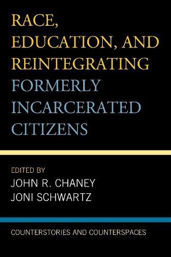 Race, Education, and Reintegrating Formerly Incarcerated Citizens