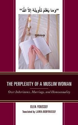 The Perplexity of a Muslim Woman By Olfa Youssef 9781498541695