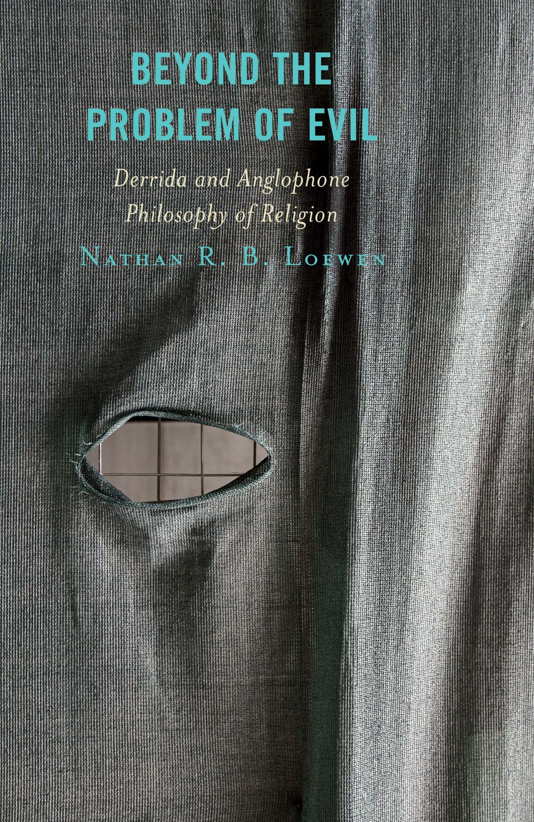 Beyond the Problem of Evil By Nathan R. B. Loewen 9781498555746