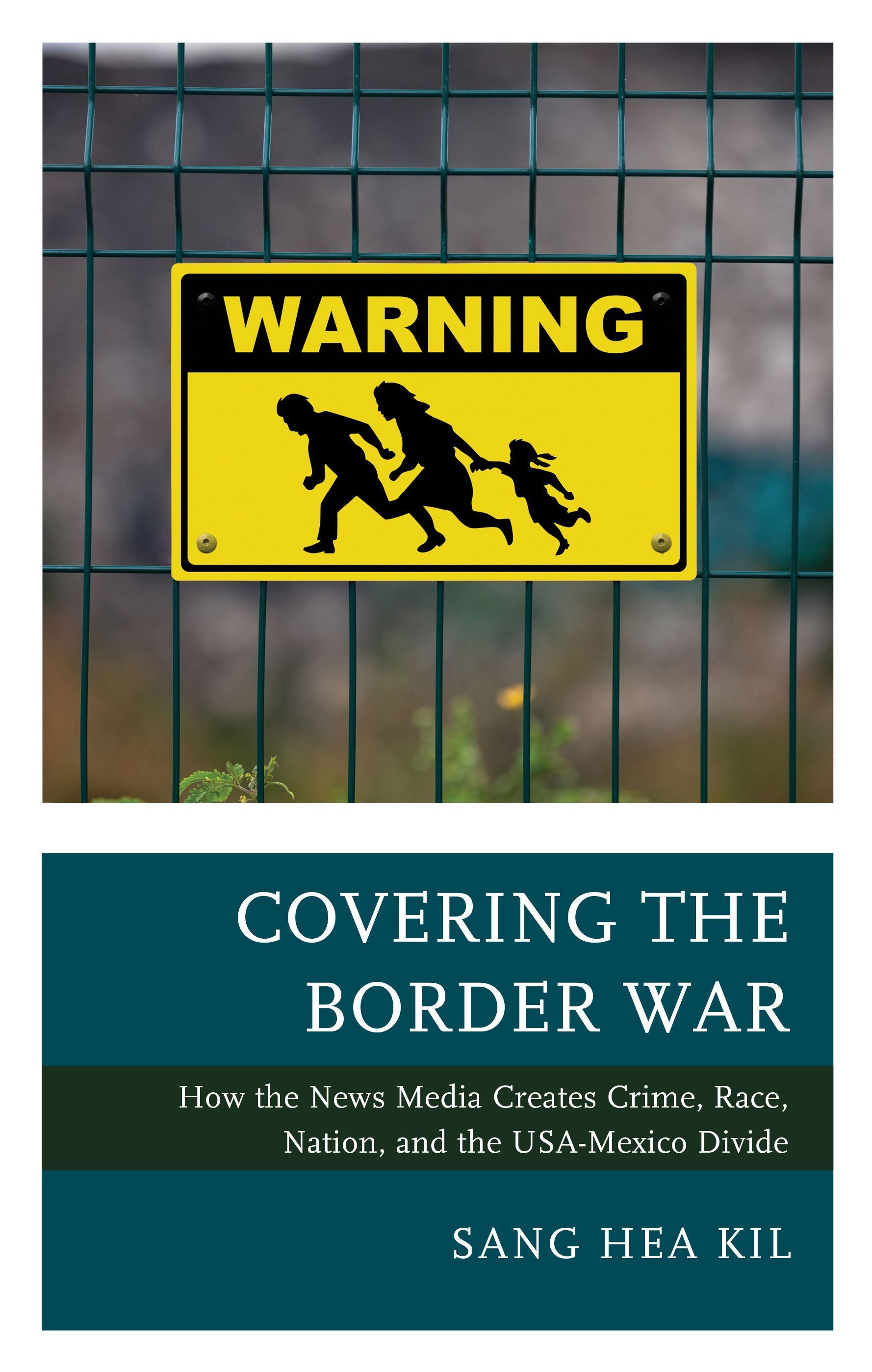 Covering the Border War By Sang Hea Kil 9781498561440 (Paperback)