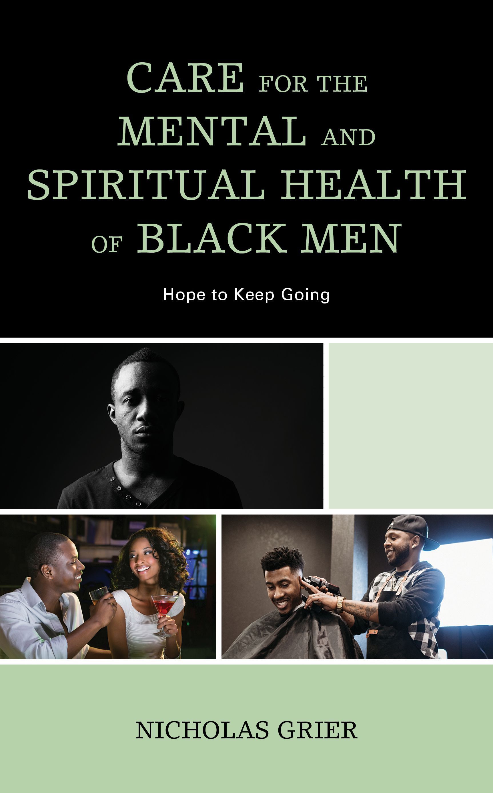 Care for the Mental and Spiritual Health of Black Men 9781498567145