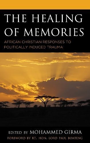 The Healing of Memories By Mohammed Girma 9781498572651 (Paperback)