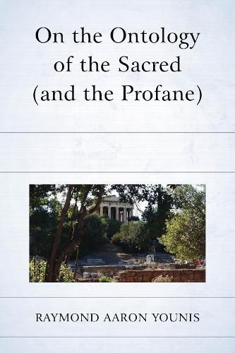 On the Ontology of the Sacred (and the Profane) 9781498573689