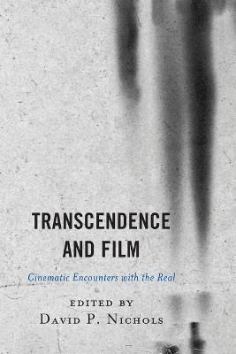 Transcendence and Film By David P. Nichols 9781498580014 (Paperback)