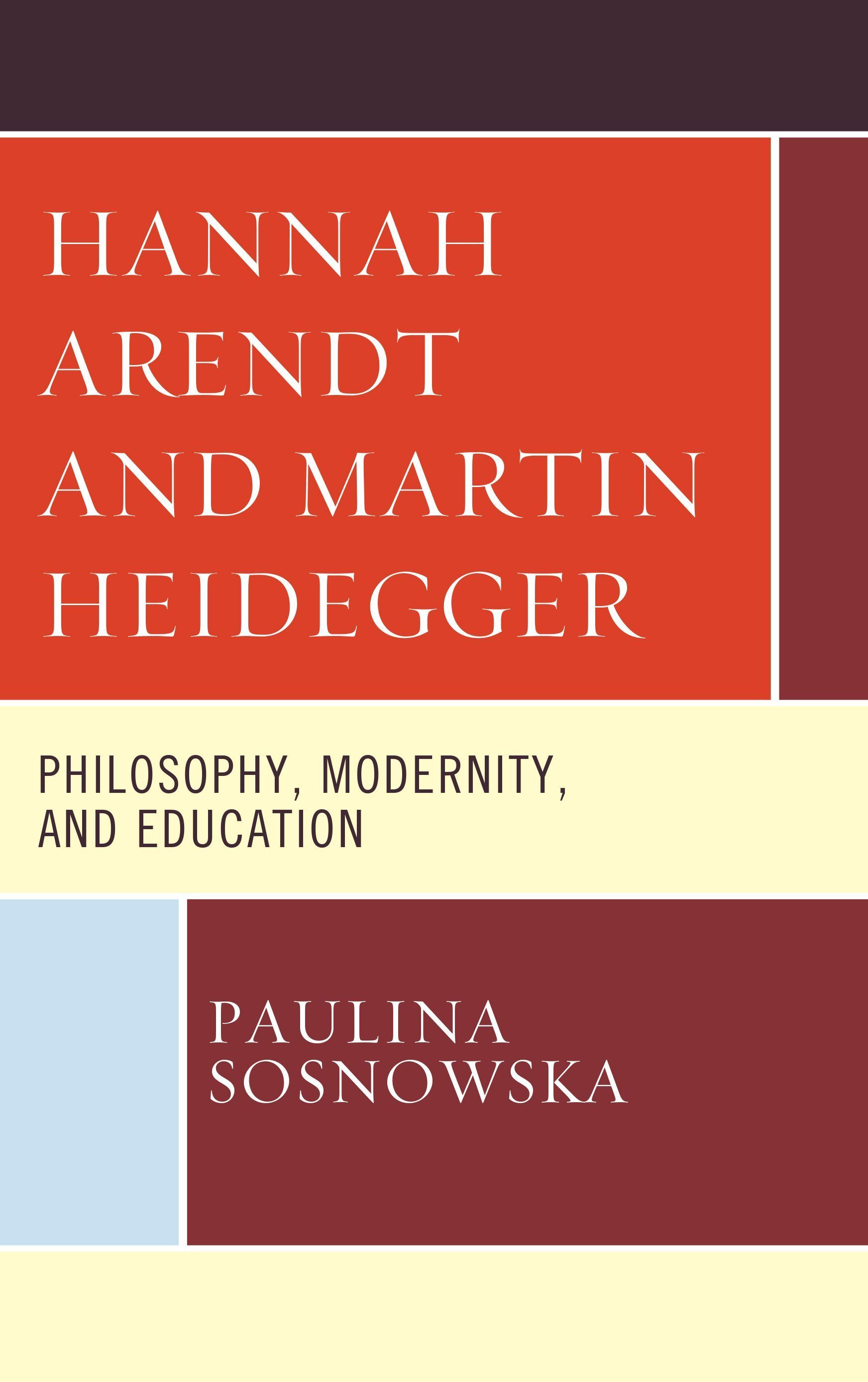 Hannah Arendt and Martin Heidegger By Paulina Sosnowska 9781498582438