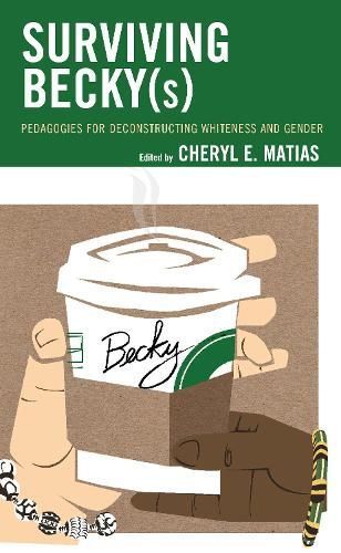 Surviving Becky(s) By Cheryl E. Matias 9781498587624 (Hardback)