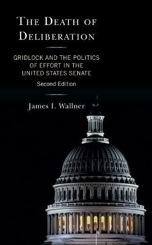 The Death of Deliberation By James I. Wallner 9781498589321 (Hardback)