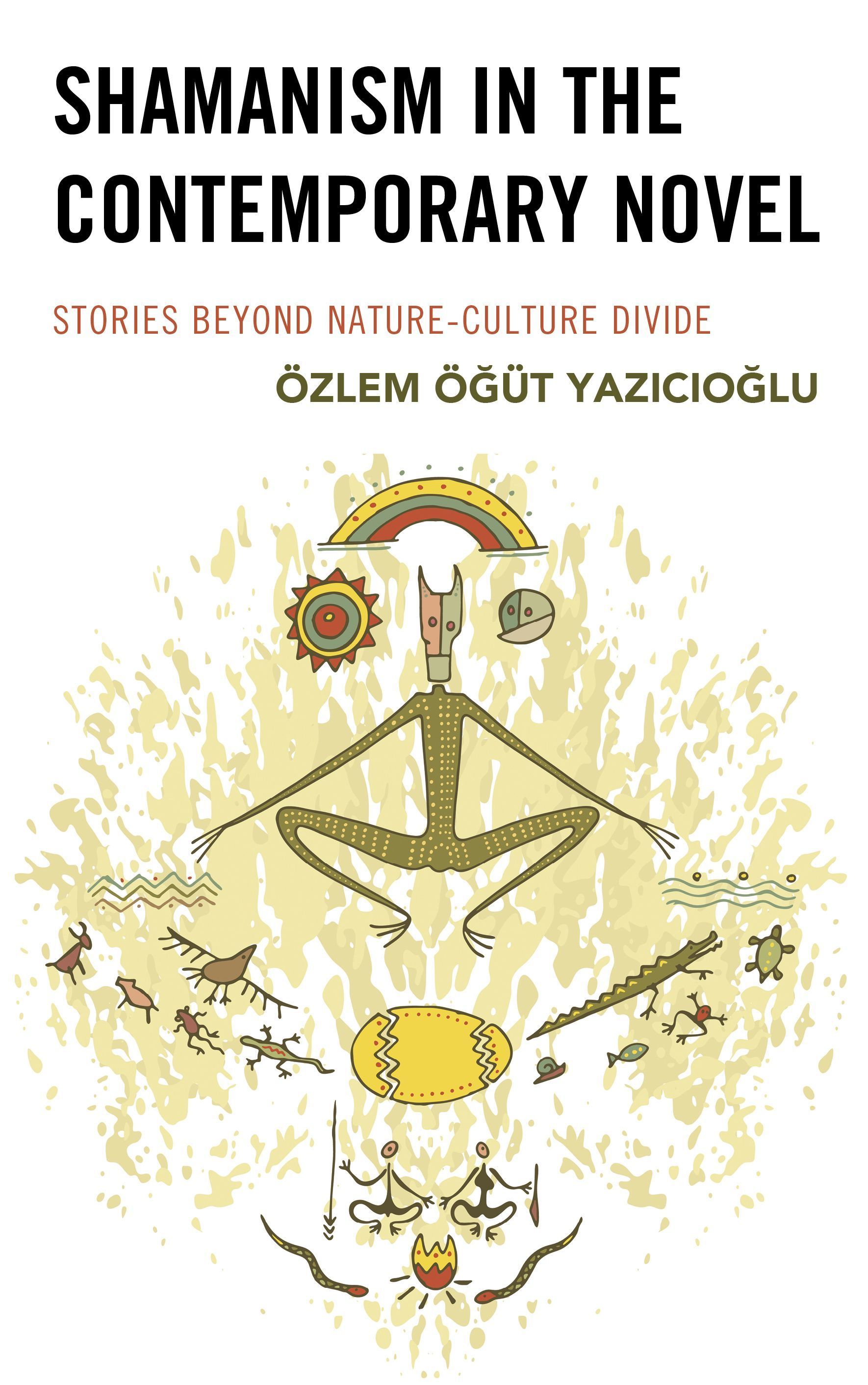 Shamanism in the Contemporary Novel By Özlem Ö?üt Yaz?c?o?lu