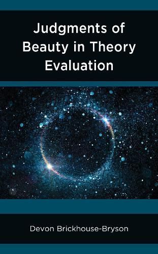 Judgments of Beauty in Theory Evaluation By Devon Brickhouse-Bryson