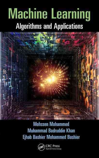 Machine Learning: Algorithms and Applications By Mohammed, Mohssen