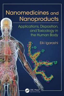 Nanomedicines and Nanoproducts By Eiki Igarashi 9781498706629