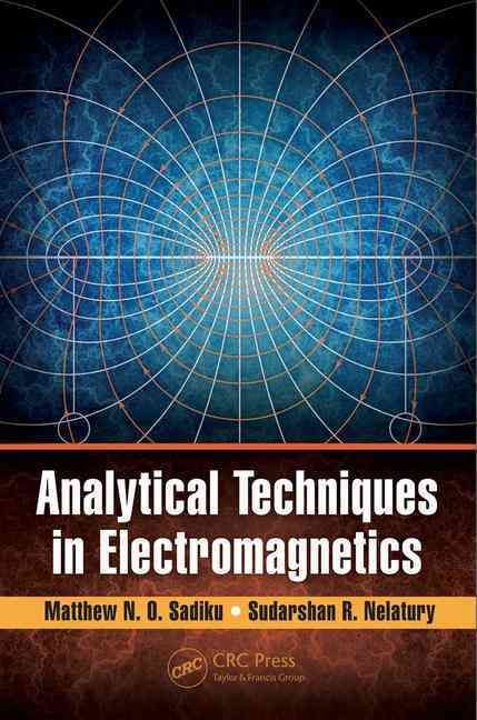 Analytical Techniques in Electromagnetics 9781498709019 (Hardback)