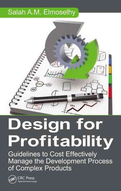 Design for Profitability By Salah A. M. Elmoselhy 9781498726986