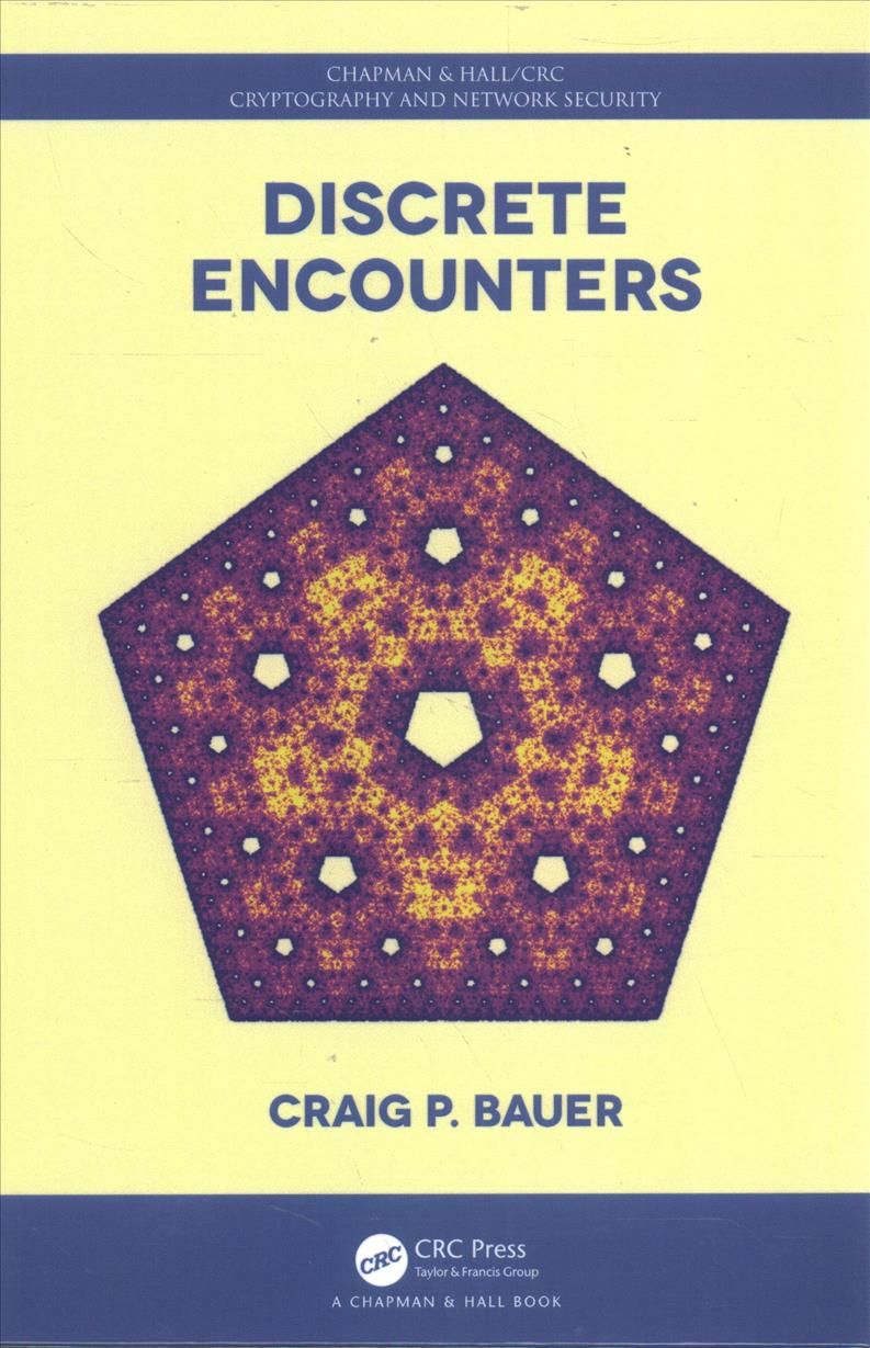 Discrete Encounters By Craig P. Bauer 9781498735865 (Hardback)