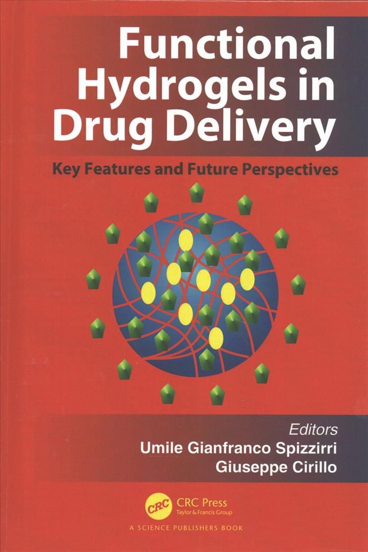 Functional Hydrogels in Drug Delivery 9781498749015 (Hardback)
