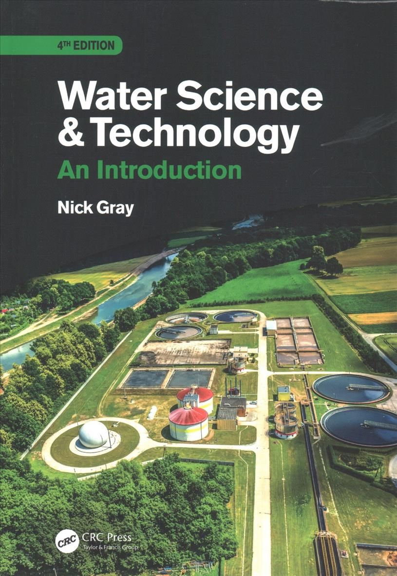 Water Science and Technology: An Introduction By Gray, Nicholas