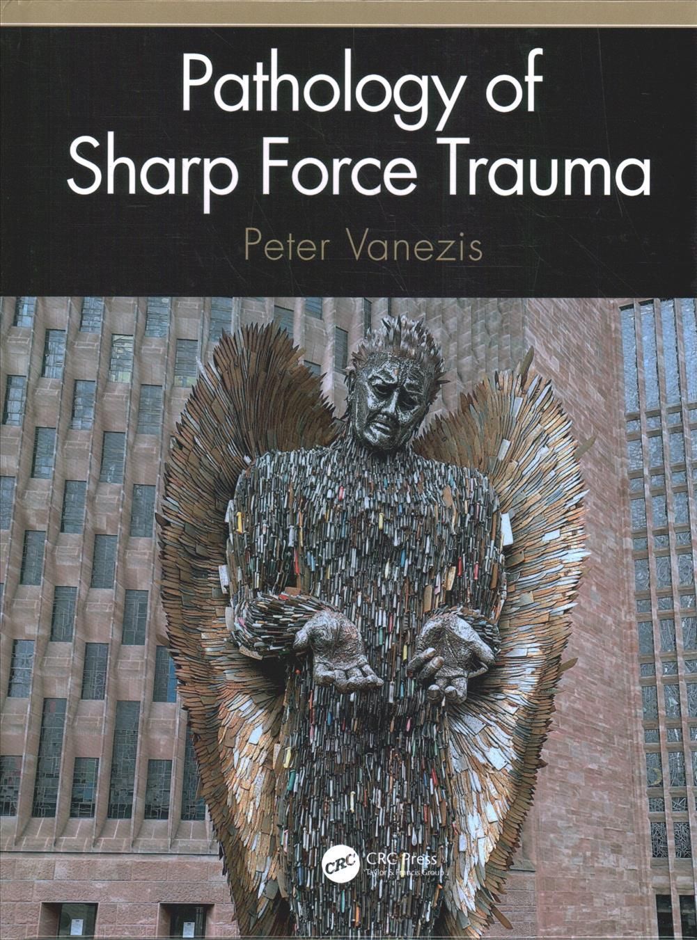 Pathology of Sharp Force Trauma By Peter Vanezis 9781498768627