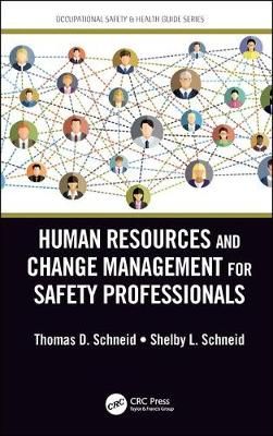 Human Resources and Change Management for Safety Professionals
