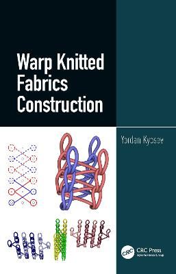 Warp Knitted Fabrics Construction By Yordan Kyosev 9781498780162