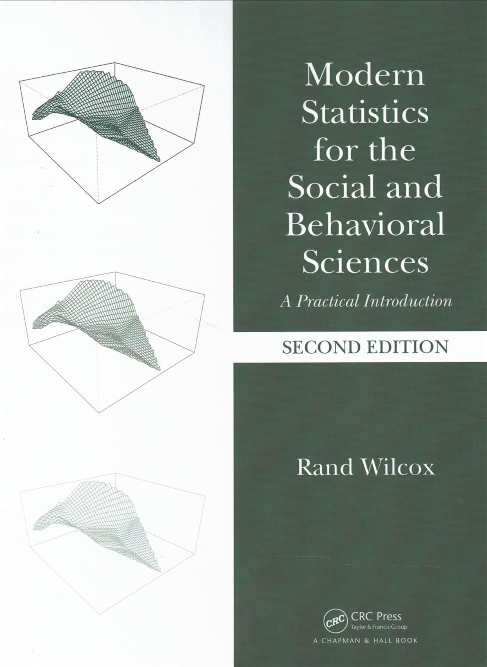 Modern Statistics for the Social and Behavioral Sciences: A Practical Introduction, Second Edition