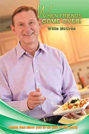 When Friends Come Over! By Willis McCree 9781499008197 (Hardback)