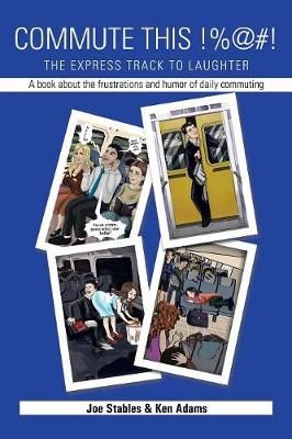 Commute This!%@#! By Joe Stables 9781499010930 (Paperback)