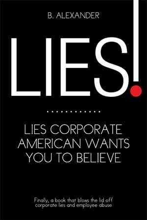 Lies! By B Alexander 9781499025279 (Paperback)