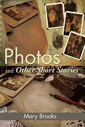 Photos and Other Short Stories By Mary Brooks 9781499029321 (Hardback)