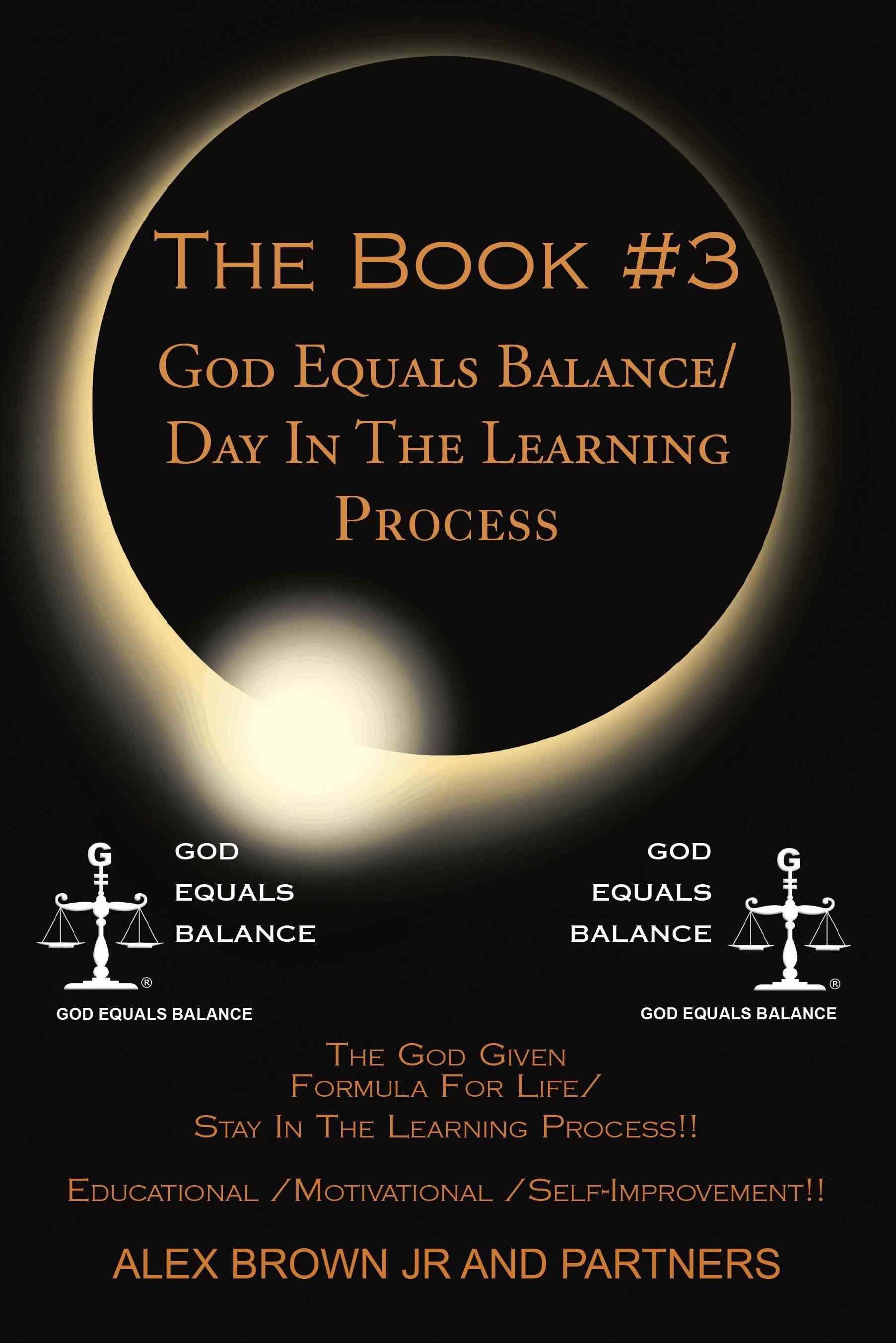 The Book #3 God Equals Balance/ Day in the Learning Process