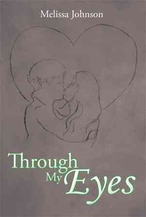Through My Eyes By Melissa Johnson 9781499041163 (Paperback)