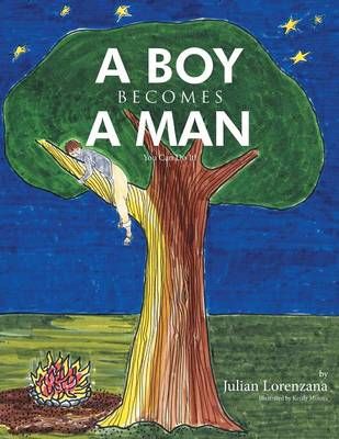 A Boy Becomes a Man By Julian Lorenzana 9781499041743 (Paperback)