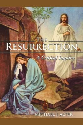 The Resurrection By Michael J Alter 9781499054057 (Paperback)