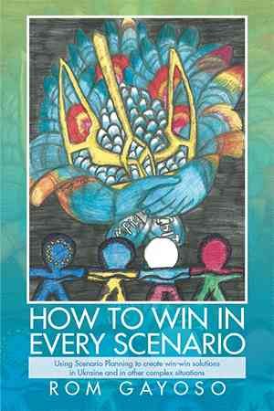 How to Win in Every Scenario By Rom Gayoso 9781499057478 (Hardback)