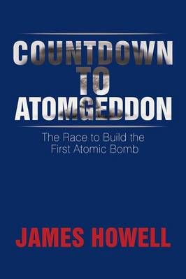 Countdown to Atomgeddon By James Howell 9781499064384 (Paperback)