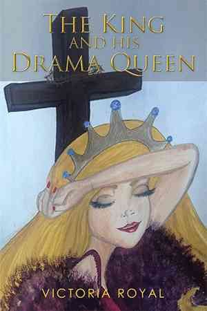 The King and His Drama Queen By Victoria Royal 9781499072273